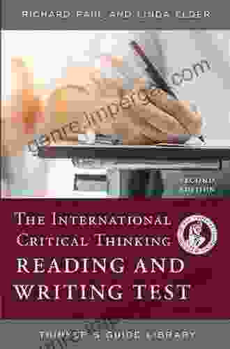 The International Critical Thinking Reading And Writing Test (Thinker S Guide Library)