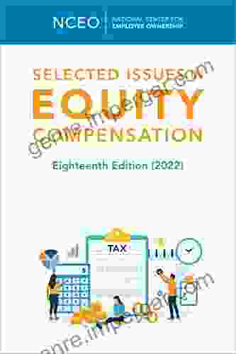 Selected Issues In Equity Compensation 18th Ed (NCEO CEPI 2024 Equity Compensation Books)