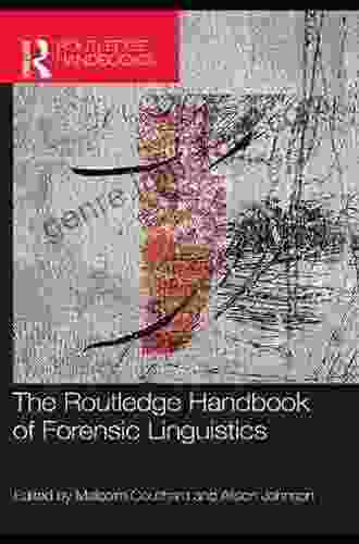 The Routledge Handbook Of Forensic Linguistics (Routledge Handbooks In Applied Linguistics)