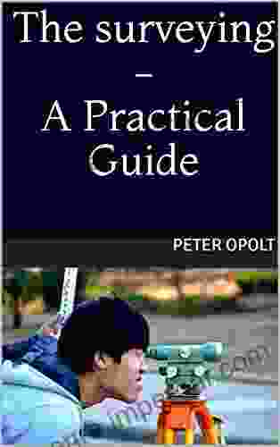 The Surveying A Practical Guide