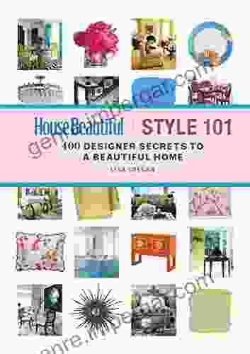 House Beautiful Style 101: 400 Designer Secrets To A Beautiful Home