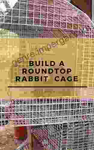 Build a RoundTop Rabbit Cage (Half Pint Homestead Plans and Instructions 7)