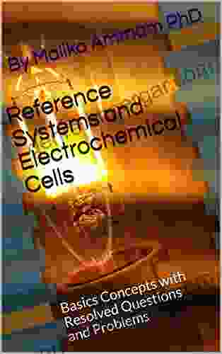 Reference Systems And Electrochemical Cells: Basics Concepts With Resolved Questions And Problems (Sections 4 And 5)