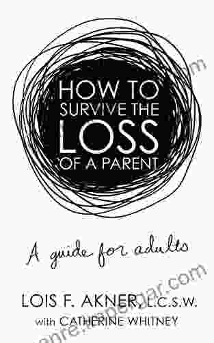 How To Survive The Loss Of A Parent: A Guide For Adults