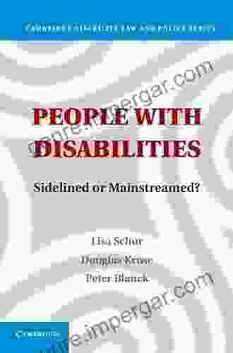 People With Disabilities: Sidelined Or Mainstreamed? (Cambridge Disability Law And Policy)