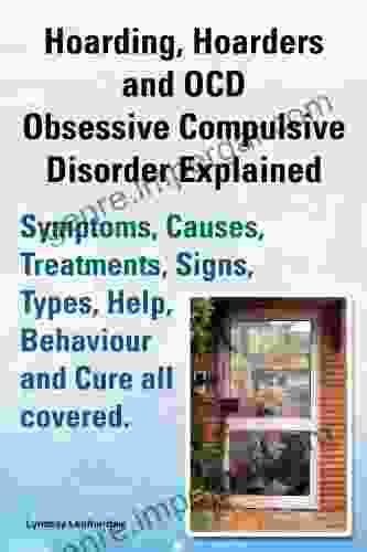 Hoarding Hoarders And OCD Obsessive Compulsive Disorder Explained Help Treatments Symptoms Causes Signs Types Behaviour And Cure All Covered