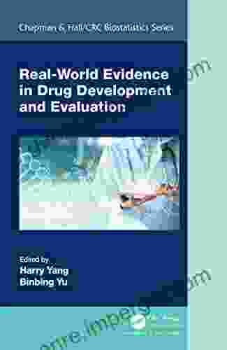 Real World Evidence In Drug Development And Evaluation (Chapman Hall/CRC Biostatistics Series)