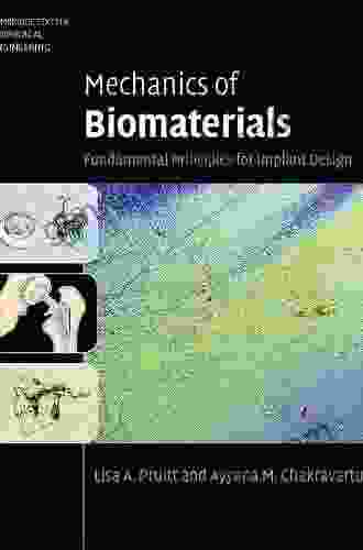 Mechanics of Biomaterials: Fundamental Principles for Implant Design (Cambridge Texts in Biomedical Engineering)