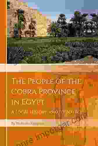 The People Of The Cobra Province In Egypt: A Local History 4500 To 1500 BC