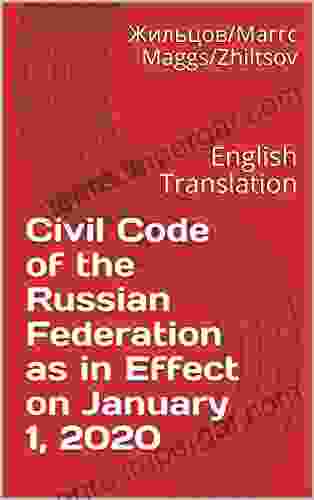 Civil Code of the Russian Federation as in Effect on January 1 2024: English Translation