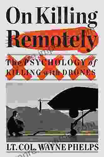 On Killing Remotely: The Psychology of Killing with Drones