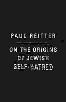 On The Origins Of Jewish Self Hatred