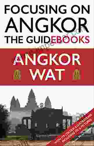 Focusing On Angkor: Angkor Wat