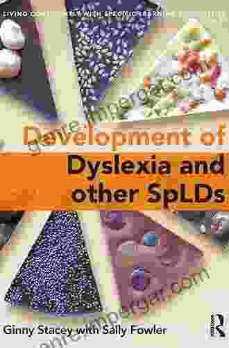 The Development Of Dyslexia And Other SpLDs