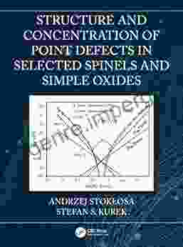 Structure And Concentration Of Point Defects In Selected Spinels And Simple Oxides