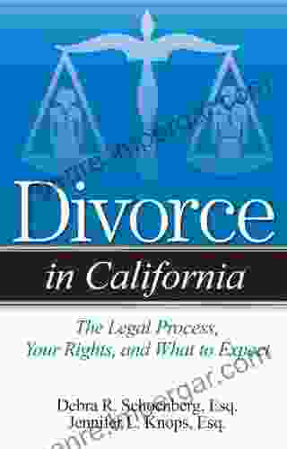 Divorce In California: The Legal Process Your Rights And What To Expect