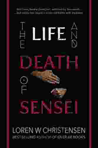 The Life and Death of Sensei a Novel