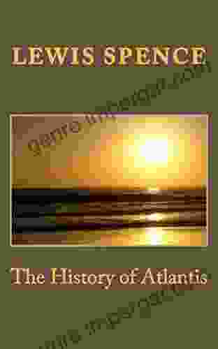 The History of Atlantis Lewis Spence