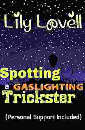 Spotting A Gaslighting Trickster: (Personal Support Included) (Toxic Others 5)