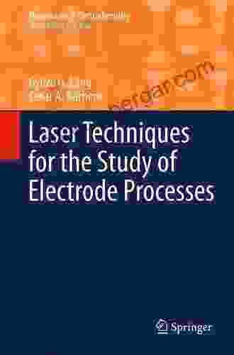 Laser Techniques for the Study of Electrode Processes (Monographs in Electrochemistry)