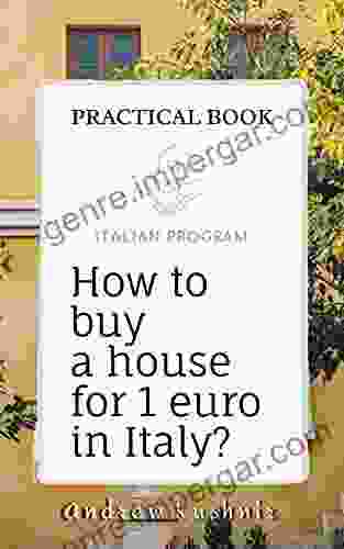 How To Buy A House For 1 Euro In Italy?: Practical