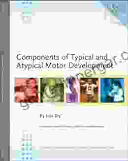 Components Of Typical And Atypical Motor Development