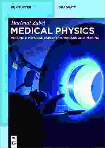 Physical Aspects Of Organs And Imaging (De Gruyter Textbook)