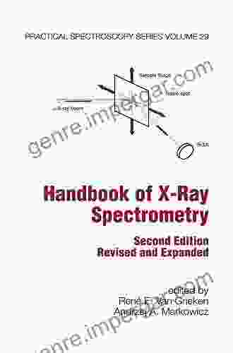 Handbook Of X Ray Spectrometry (Practical Spectroscopy 29)