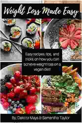 Weight Loss Made Easy: Vegan Recipes Optimized For Sustainable Weight Loss And A Cleaner Planet