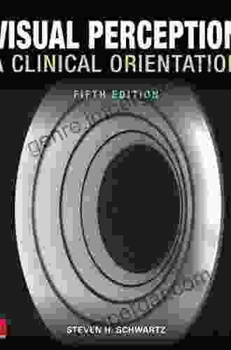 Visual Perception: A Clinical Orientation Fifth Edition