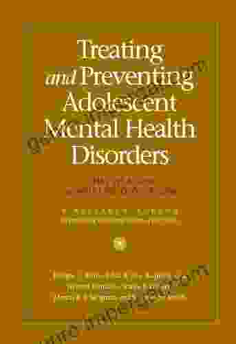 Treating And Preventing Adolescent Mental Health Disorders: What We Know And What We Don T Know (Adolescent Mental Health Initiative)